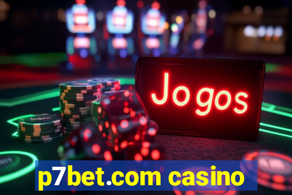 p7bet.com casino